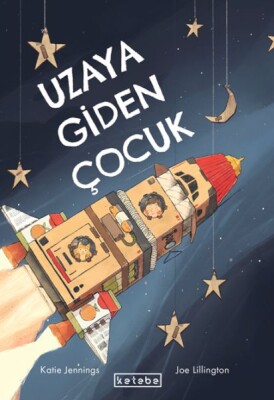 Uzaya Giden Çocuk - Ketebe Yayınları