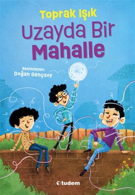 Uzayda Bir Mahalle - Tudem Yayınları