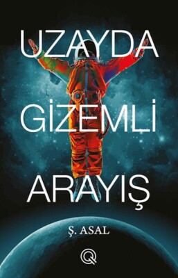 Uzayda Gizemli Arayış - Q Yayınları