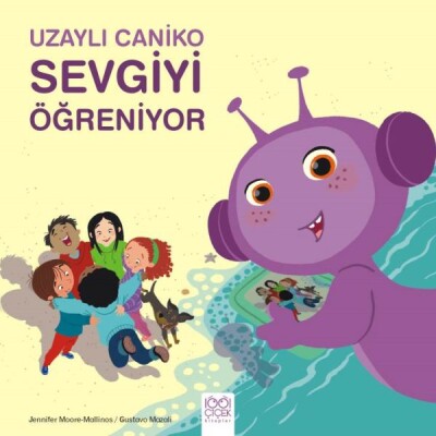 Uzaylı Caniko Sevgiyi Öğreniyor - 1001 Çiçek Kitaplar