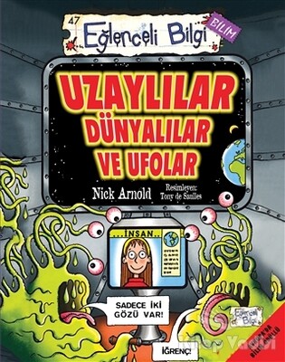 Uzaylılar Dünyalılar ve Ufolar - Eğlenceli Bilgi