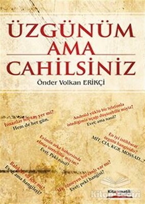 Üzgünüm Ama Cahilsiniz - Kitapmatik Yayınları