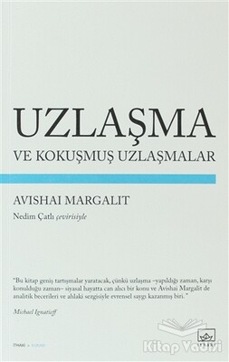 Uzlaşma ve Kokuşmuş Uzlaşmalar - İthaki Yayınları