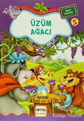 Üzüm Ağacı 5 - Bencil Olmamak - Nar Yayınları