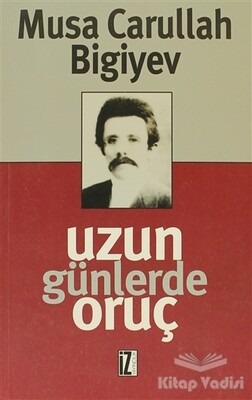 Uzun Günlerde Oruç - İz Yayıncılık