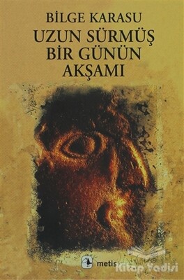 Uzun Sürmüş Bir Günün Akşamı - Metis Yayınları