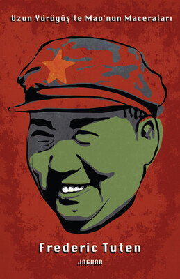Uzun Yürüyüş’te Mao’nun Maceraları - Jaguar Kitap