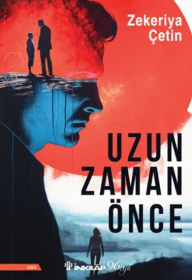 Uzun Zaman Önce - İnkılap Kitabevi