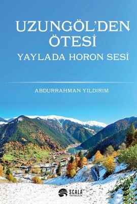 Uzungöl'den Ötesi-Yayla'da Horon Sesi - Scala Yayıncılık