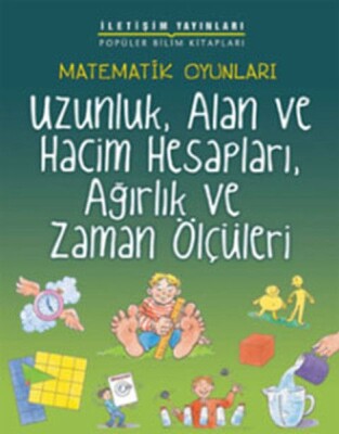 Uzunluk, Alan ve Hacim Hesapları, Ağırlık ve Zaman Ölçüleri - İletişim Yayınları