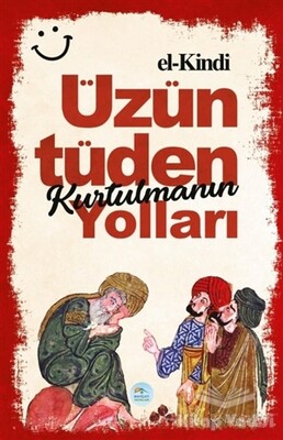 Üzüntüden Kurtulmanın Yolları - Maviçatı Yayınları