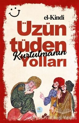 Üzüntüden Kurtulmanın Yolları - 1