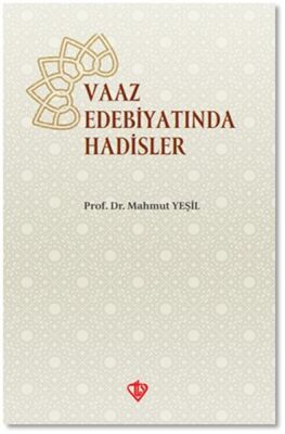 Vaaz Edebiyatında Hadisler - 1