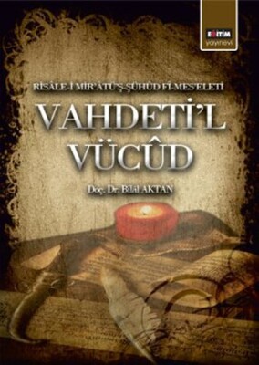 Vahdeti'l Vücud Risale-i Mir'atü'ş-Şühud Fi-Mes'eleti - Eğitim Yayınevi