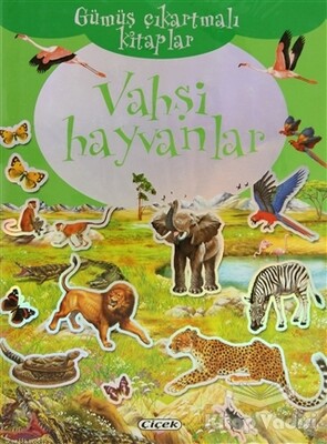 Vahşi Hayvanlar - Çiçek Yayıncılık