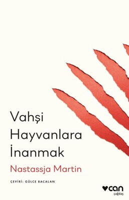 Vahşi Hayvanlara İnanmak - Can Sanat Yayınları