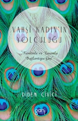 Vahşi Kadının Yolculuğu - Ganj Kitap