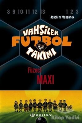 Vahşiler Futbol Takımı 7 - Füzeci Maxi (Ciltli) - 1