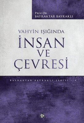 Vahyin Işığında İnsan ve Çevresi - Düşün Yayıncılık