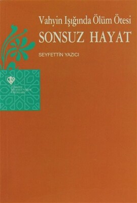 Vahyin Işığında Ölüm Ötesi Sonsuz Hayat - Türkiye Diyanet Vakfı Yayınları