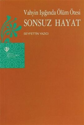 Vahyin Işığında Ölüm Ötesi Sonsuz Hayat - 1