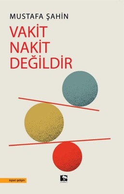 Vakit Nakit Değildir - Çınaraltı Yayınları