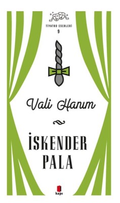 Vali Hanım - Tiyatro Eserleri 9 - Ciltli - Kapı Yayınları