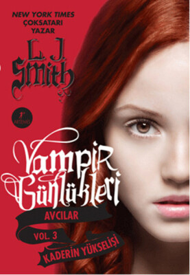 Vampir Günlükleri Avcılar Vol.3 Kaderin Yükselişi - Artemis Yayınları