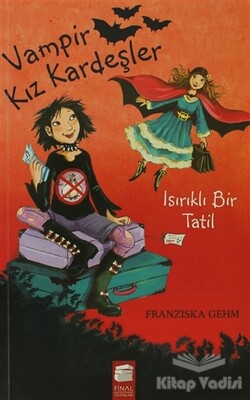 Vampir Kız Kardeşler - Isırıklı Bir Tatil - Final Kültür Sanat Yayınları