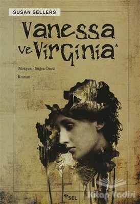 Vanessa ve Virginia - Sel Yayınları