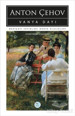 Vanya Dayı - Maviçatı Yayınları