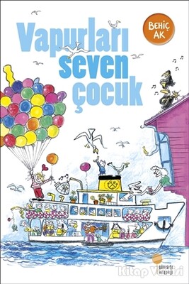 Vapurları Seven Çocuk - Günışığı Kitaplığı