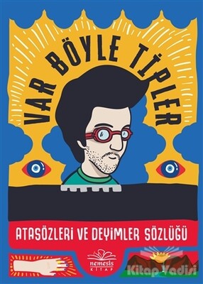 Var Böyle Tipler Atasözleri ve Deyimler Sözlüğü (Ciltli) - Nemesis Kitap