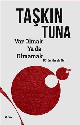 Var Olmak Ya Da Olmamak - Şule Yayınları