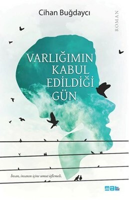 Varlığımın Kabul Edildiği Gün - Mat Kitap