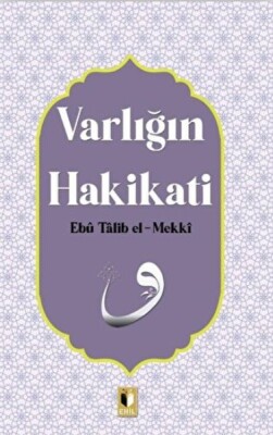 Varlığın Hakikati - Ehil Yayınları