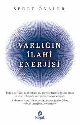 Varlığın İlahi Enerjisi - Hayat Yayınları