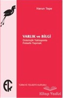 Varlık ve Bilgi - 1