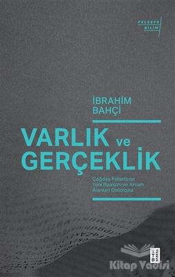 Varlık ve Gerçeklik - 1