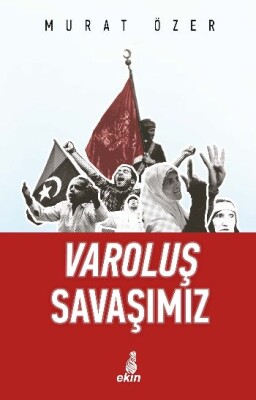 Varoluş Savaşımız - Ekin Yayınları