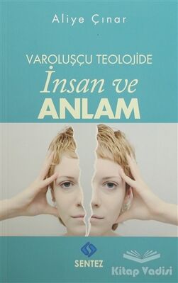 Varoluşçu Teolojide İnsan ve Anlam - 1