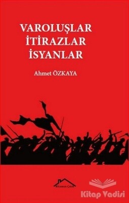 Varoluşlar İtirazlar İsyanlar - Kırmızı Çatı Yayınları