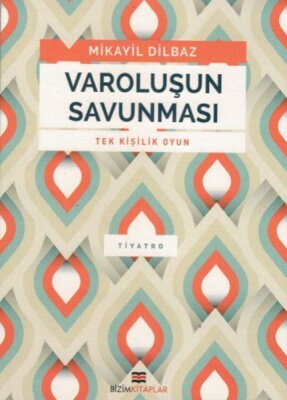 Varoluşun Savunması - Bizim Kitaplar Yayınevi