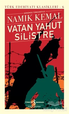 Vatan Yahut Silistre - Günümüz Türkçesiyle (Ciltli) - İş Bankası Kültür Yayınları