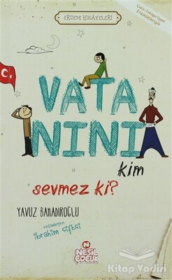 Vatanını Kim Sevmez ki! - Nesil Çocuk