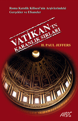 Vatikan’ın Karanlık Sırları - Abis Yayınları