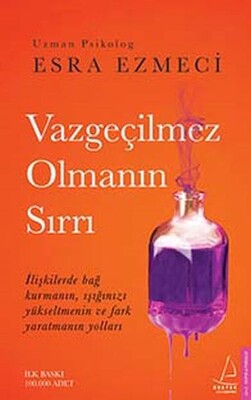 Vazgeçilmez Olmanın Sırrı - Destek Yayınları