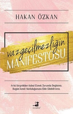 Vazgeçilmezliğin Manifestosu - Olimpos Yayınları