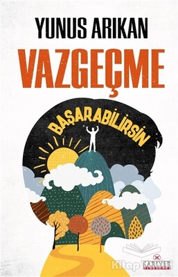 Vazgeçme Başarabilirsin - Kariyer Yayınları