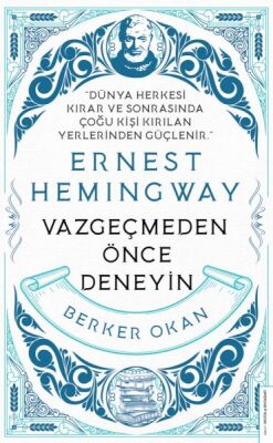 Vazgeçmeden Önce Deneyin-Ernest Hemingway - 1